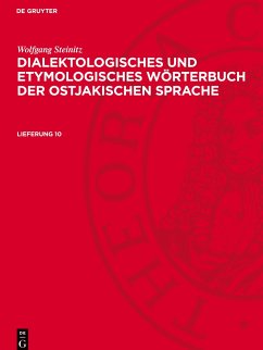 Dialektologisches und etymologisches Wörterbuch der ostjakischen Sprache, Lieferung 10, Dialektologisches und etymologisches Wörterbuch der ostjakischen Sprache Lieferung 10 - Steinitz, Wolfgang