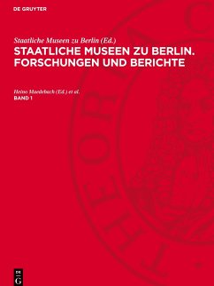 Staatliche Museen zu Berlin. Forschungen und Berichte, Band 1, Staatliche Museen zu Berlin. Forschungen und Berichte Band 1