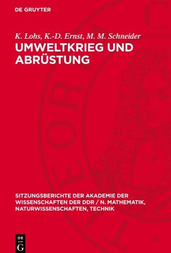 Umweltkrieg und Abrüstung - Lohs, K.;Ernst, K.-D.;Schneider, M. M.