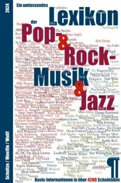 Ein umfassendes Lexikon der Pop-, Rock- und Jazz-Musik - Wulff, Peter;Schultze, Jan M.;Woelfle, Marcus A.