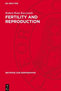 Fertility and Reproduction - Kuczynski, Robert René