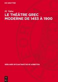 Le théâtre grec moderne de 1453 à 1900