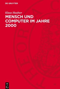 Mensch und Computer im Jahre 2000 - Haefner, Klaus