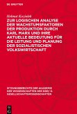 Zur logischen Analyse der Wachstumsfaktoren der Produktion durch Karl Marx und ihre aktuelle Bedeutung für die Leitung und Planung der sozialistischen Volkswirtschaft
