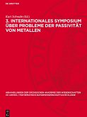 3. Internationales Symposium über Probleme der Passivität von Metallen