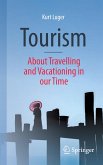 Tourism - About Traveling and Vacationing in our Time