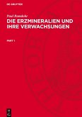 Die Erzmineralien und ihre Verwachsungen
