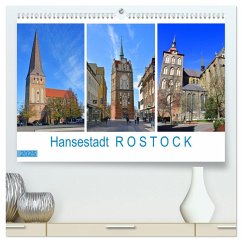 Hansestadt ROSTOCK, das Tor zur Ostsee (hochwertiger Premium Wandkalender 2025 DIN A2 quer), Kunstdruck in Hochglanz - Calvendo;Senff, Ulrich