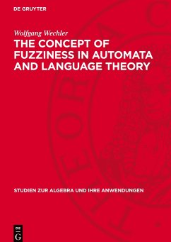 The Concept of Fuzziness in Automata and Language Theory - Wechler, Wolfgang
