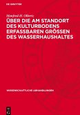 Über die am Standort des Kulturbodens erfaßbaren Größen des Wasserhaushaltes