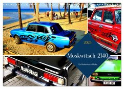Moskwitsch-2140 - Ein Moskowiter auf Kuba (Wandkalender 2025 DIN A3 quer), CALVENDO Monatskalender - Calvendo;Löwis of Menar, Henning von