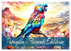 Papageien - Fliegende Edelsteine (Wandkalender 2025 DIN A4 quer), CALVENDO Monatskalender