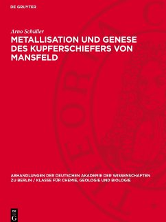 Metallisation und Genese des Kupferschiefers von Mansfeld - Schüller, Arno