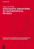 Stochastic Equations of Mathematical Physics