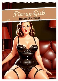 Pin-up Girls - Retro Glamour (Wandkalender 2025 DIN A2 hoch), CALVENDO Monatskalender - Calvendo;pixs:sell