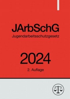 Cover Jugendarbeitsschutzgesetz - JArbSchG 2024