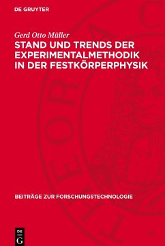 Stand und Trends der Experimentalmethodik in der Festkörperphysik - Müller, Gerd Otto