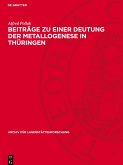 Beiträge zu einer Deutung der Metallogenese in Thüringen