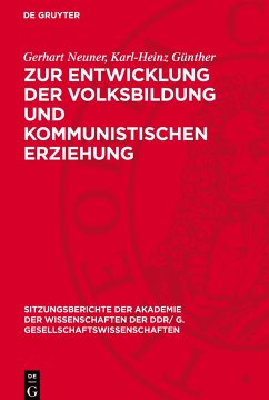Zur Entwicklung der Volksbildung und kommunistischen Erziehung - Neuner, Gerhart;Günther, Karl-Heinz