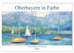 Oberbayern in Farbe - Gemalte Bilder vom Alpenrand (Wandkalender 2025 DIN A4 quer), CALVENDO Monatskalender