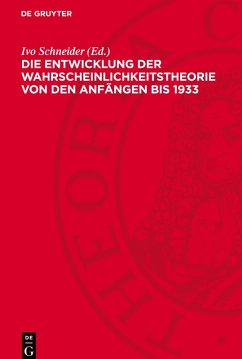 Cover Die Entwicklung der Wahrscheinlichkeitstheorie von den Anfängen bis 1933