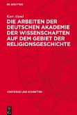 Die Arbeiten der Deutschen Akademie der Wissenschaften auf dem Gebiet der Religionsgeschichte