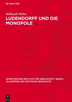 Ludendorff und die Monopole - Weber, Hellmuth