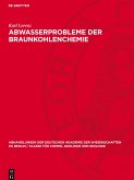 Abwasserprobleme der Braunkohlenchemie