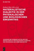 Materialistische Dialektik in der physikalischen und biologischen Erkenntnis