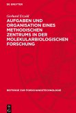 Aufgaben und Organisation eines methodischen Zentrums in der molekularbiologischen Forschung