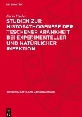 Studien zur Histopathogenese der Teschener Krankheit bei experimenteller und natürlicher Infektion