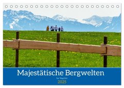 Majestetische Alpenwelt (Tischkalender 2025 DIN A5 quer), CALVENDO Monatskalender - Calvendo;VogtArt