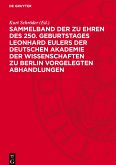 Sammelband der zu Ehren des 250. Geburtstages Leonhard Eulers der Deutschen Akademie der Wissenschaften zu Berlin vorgelegten Abhandlungen