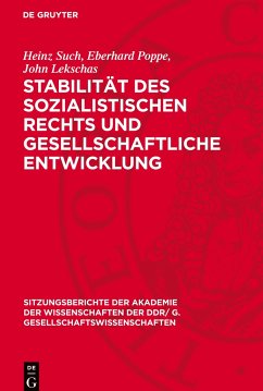 Stabilität des sozialistischen Rechts und gesellschaftliche Entwicklung - Such, Heinz; Poppe, Eberhard; Lekschas, John