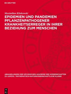 Epidemien und Pandemien pflanzenpathogener Krankheitserreger in ihrer Beziehung zum Menschen - Klinkowski, Maximilian