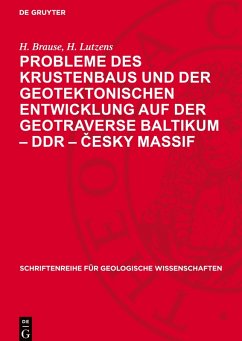 Probleme des Krustenbaus und der geotektonischen Entwicklung auf der Geotraverse Baltikum ¿ DDR ¿ ¿esky massif - Brause, H.;Lutzens, H.