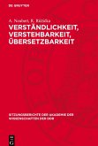 Verständlichkeit, Verstehbarkeit, Übersetzbarkeit