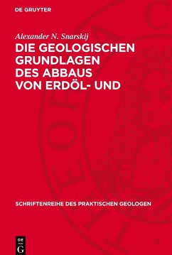 Cover Die geologischen Grundlagen des Abbaus von Erdöl- und Erdgaslagerstätten