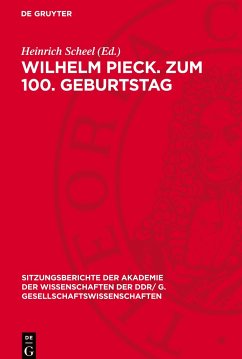 Wilhelm Pieck. Zum 100. Geburtstag