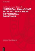 Numerical Analysis of Selected Semilinear Differential Equations