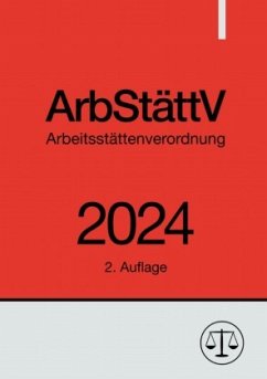 Arbeitsstättenverordnung - ArbStättV 2024 - Studier, Ronny
