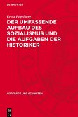 Der Umfassende Aufbau des Sozialismus und die Aufgaben der Historiker