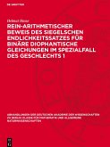 Rein-arithmetischer Beweis des Siegelschen Endlichkeitssatzes für binäre diophantische Gleichungen im Spezialfall des Geschlechts 1