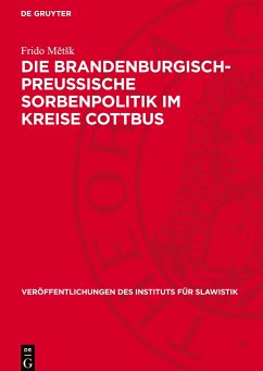 Die Brandenburgisch-Preussische Sorbenpolitik im Kreise Cottbus - Metsk, Frido