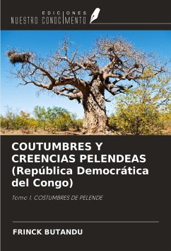 COUTUMBRES Y CREENCIAS PELENDEAS (República Democrática del Congo) Cover COUTUMBRES Y CREENCIAS PELENDEAS (República Democrática del Congo)