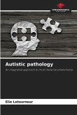 Autistic pathology
