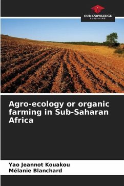 Agro-ecology or organic farming in Sub-Saharan Africa - Kouakou, Yao Jeannot;Blanchard, Mélanie