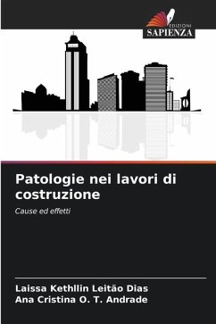 Patologie nei lavori di costruzione - Leitão Dias, Laissa Kethllin;O. T. Andrade, Ana Cristina