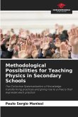 Methodological Possibilities for Teaching Physics in Secondary Schools