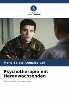 Psychotherapie mit Heranwachsenden - Arenales-Loli, Maria Salete